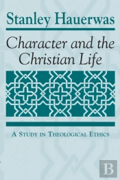 Character And The Christian Life