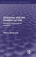 Character And The Conduct Of Life (Psychology Revivals)