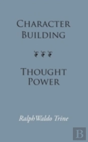 Character Building--Thought Power