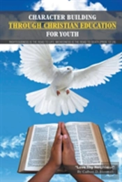 Character Building Through Christian Education For Youth