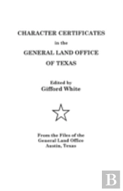 Character Certificates In The General Land Office Of Texas