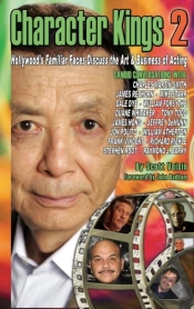 Character Kings 2: Hollywood'S Familiar Faces Discuss The Art & Business Of Acting (Hardback)