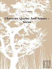 Character Quotes And Scenes - Series