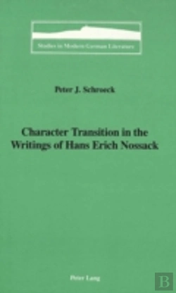 Bertrand.pt - Character Transition In The Writings Of Hans Erich Nossack