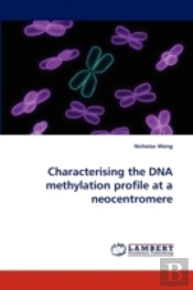 Characterising The Dna Methylation Profile At A Neocentromere