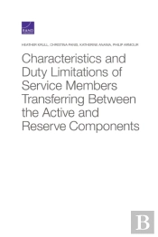 Characteristics And Duty Limitations Of Service Members Transferring Between The Active And Reserve Components