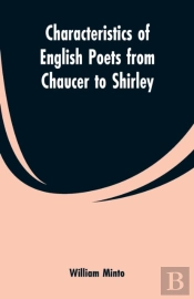 Characteristics Of English Poets From Chaucer To Shirley