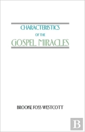 Characteristics Of The Gospel Miracles