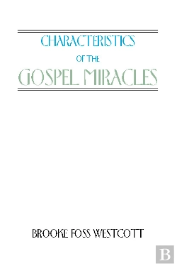 Bertrand.pt - Characteristics Of The Gospel Miracles