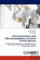 Characterization And Micropropagation Of Some Orchid Species