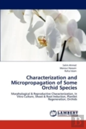 Characterization And Micropropagation Of Some Orchid Species