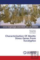 Characterization Of Aboitic Stress Genes From Eucalyptus