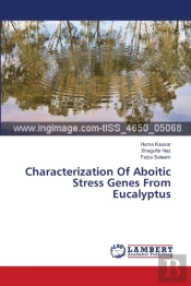 Characterization Of Aboitic Stress Genes From Eucalyptus