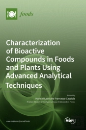 Characterization Of Bioactive Compounds In Foods And Plants Using Advanced Analytical Techniques