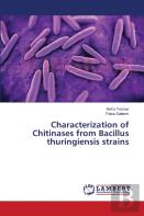 Characterization Of Chitinases From Bacillus Thuringiensis Strains