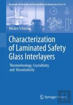Characterization Of Laminated Safety Glass Interlayers
