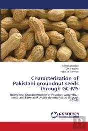 Characterization Of Pakistani Groundnut Seeds Through Gc-Ms