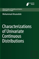 Characterizations Of Univariate Continuous Distributions
