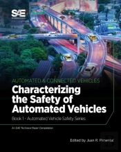 Characterizing The Safety Of Automated Vehicles: Book 1 - Automated Vehicle Safety