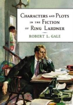 Bertrand.pt - Characters And Plots In The Fiction Of Ring Lardner
