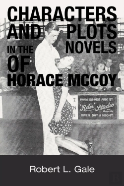 Bertrand.pt - Characters And Plots In The Novels Of Horace Mccoy