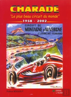 Bertrand.pt - Charade ; Le Plus Beau Circuit Du Monde 1958-2001