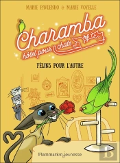 Charamba, Hôtel Pour Chats Tome 2 : Félins Pour L'Autre