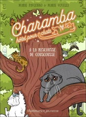 Charamba, Hôtel Pour Chats Tome 3 : A La Rescousse De Couscousse