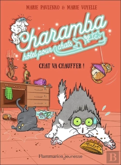 Bertrand.pt - Charamba, Hôtel Pour Chats Tome 4 : Chat Va Chauffer