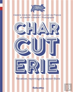 Bertrand.pt - Charcuterie : Recettes, Reportages Et Savoir-Faire