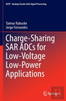 Charge-Sharing Sar Adcs For Low-Voltage Low-Power Applications
