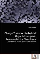 Charge Transport In Hybrid Organic/Inorganic Semiconductor Structures