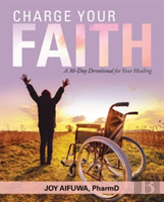 Charge Your Faith