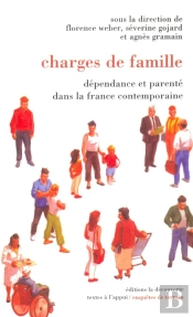 Charges De Famille Dépendance Et Parenté Dans La France Contemporaine