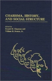 Charisma, History And Social Structure