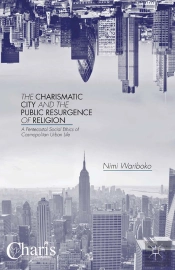 Charismatic City And The Public Resurgence Of Religion