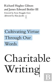 Charitable Writing Â€“ Cultivating Virtue Through Our Words