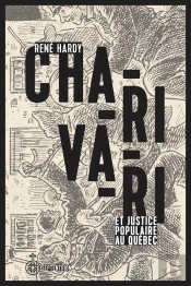 Charivari Et Justice Populaire Au Québec