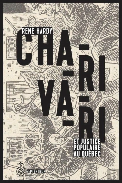 Bertrand.pt - Charivari Et Justice Populaire Au Québec