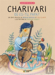 Charivari : Où Es-Tu Papa ?
