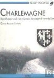 Charlemagne. Bajo El Fuego Cruzado