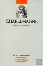 Charlemagne - Guerrier Et Conquerant Volume 9