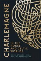 Charlemagne In The Norse And Celtic Worlds