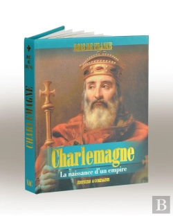 Bertrand.pt - Charlemagne ; La Naissance D'Un Empire