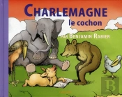 Charlemagne Le Cochon