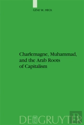 Charlemagne, Muhammad, And The Arab Roots Of Capitalism