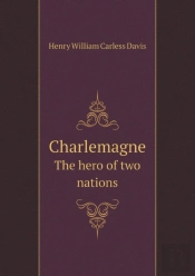 Charlemagne The Hero Of Two Nations