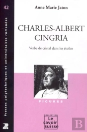 Charles-Albert Cingria : Verbe De Cristal Dans Les Étoiles