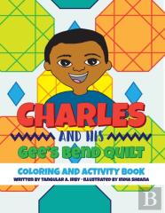 Charles And His Gee'S Bend Quilt Coloring And Activity Book
