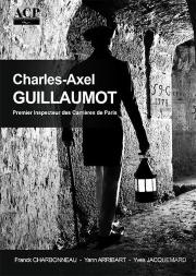 Charles-Axel Guillaumot ; Premier Inspecteur Des Carrières De Paris